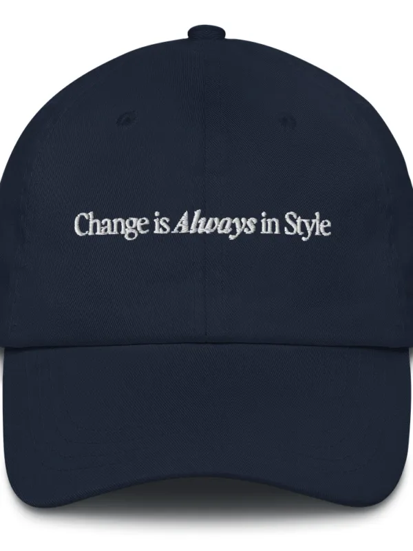 Change is Always in Style (white text) - Hat - Image 2