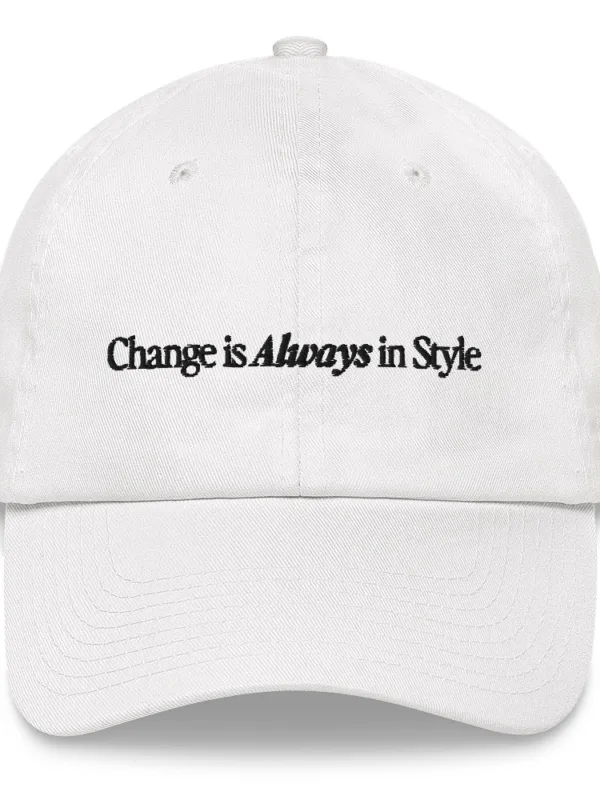 Change is Always in Style (black text) - Hat - Image 5